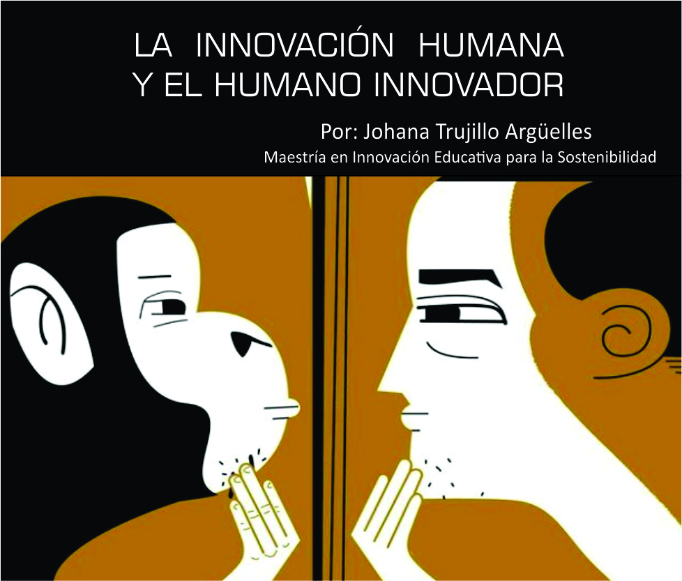 La innovación humana y el humano innovador